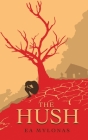 The Hush By Ea Mylonas Cover Image