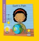 Earth's Path (My World of Science) By Katie Marsico, Jeff Bane (Illustrator) Cover Image