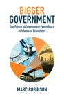 Bigger Government: The Future of Government Expenditure in Advanced Economies By Marc Laurence Robinson Cover Image