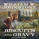 Biscuits and Gravy By William W. Johnstone, Danny Campbell (Read by), J. A. Johnstone (Contribution by) Cover Image