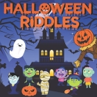 Halloween Riddles: Short Guessing Game With Funny Characters For Kids Ages 2-8 - From A-Z Cover Image