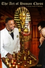 The Art of Human Chess: A Study Guide to Winning By Pimpin' Ken Cover Image