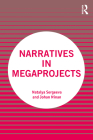 Narratives in Megaprojects By Natalya Sergeeva, Johan Ninan Cover Image