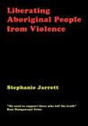 Liberating Aboriginal People from Violence Cover Image