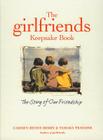 The Girlfriends Keepsake Book: The Story of Our Friendship By Carmen Renee Berry, Tamara Traeder Cover Image