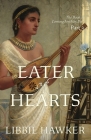 Eater of Hearts By Libbie Hawker Cover Image