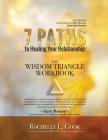 7 Paths To Healing Your Relationship - The Workbook By Rochelle L. Cook Cover Image