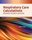 Respiratory Care Calculations Revised By David W. Chang Cover Image
