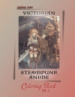 Anime Art Victorian Steampunk Anime Coloring Book Vol. 1 By Claire Reads Cover Image