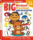 Play Smart Big Workbook Preschool Ages 2-4: Ages 2 to 4, Over 250 Activities, Preschool Readiness Skills (Basic Lines·Shapes·Colors·Letters·Numbers·Dot to Dot·mazes·Puzzles) By Gakken early childhood experts Cover Image