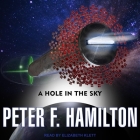 A Hole in the Sky By Peter F. Hamilton, Elizabeth Klett (Read by) Cover Image