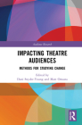 Impacting Theatre Audiences: Methods for Studying Change Cover Image