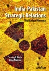 India-Pakistan Strategic Relations: The Nuclear Dilemma Cover Image