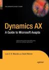 Dynamics Ax: A Guide to Microsoft Axapta By David Weiner Cover Image