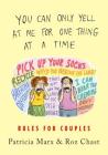 You Can Only Yell at Me for One Thing at a Time: Rules for Couples By Patricia Marx, Roz Chast (Illustrator) Cover Image