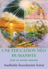 Une Education neohumaniste, s appuyant sur la sagesse du yoga et les sciences de l education Cover Image