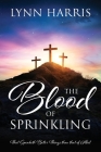The Blood of Sprinkling: That Speaketh Better Things than that of Abel Cover Image