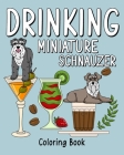 Drinking Miniature Schnauzer: Coloring Book for Adults, Coloring Book with Many Coffee and Drinks Recipes By Paperland Cover Image