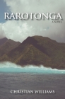 Rarotonga By Christian Williams Cover Image