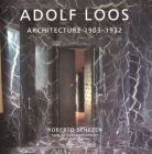 Adolf Loos: Architecture 1903-1932 By Roberto Schezen, Kenneth Frampton, Joseph Rosa Cover Image