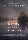 The Stars that Call Us Home By Trinity Dunn Cover Image