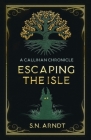 Escaping the Isle: A Callihan Chronicle Cover Image