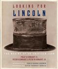 Looking for Lincoln: The Making of an American Icon Cover Image