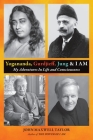 Yogananda, Gurdjieff, Jung & I AM: My Adventures In Life and Consciousness By John Maxwell Taylor Cover Image
