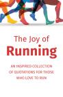 The Joy of Running: An Inspired Collection of Quotations for Those Who Love to Run By Jackie Corley Cover Image