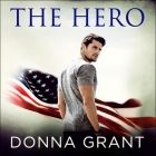 The Hero Lib/E By Donna Grant, Carly Robins (Read by) Cover Image