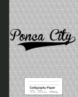 Calligraphy Paper: PONCA CITY Notebook By Weezag Cover Image