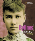 Bylines: A Photobiography of Nellie Bly (Photobiographies) By Sue Macy Cover Image