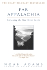 Far Appalachia: Following the New River North By Noah Adams Cover Image