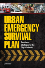 Urban Emergency Survival Plan: Readiness Strategies for the City & Suburbs Cover Image