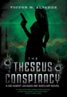 The Theseus Conspiracy: A CID Agent Jacqueline Sinclair Novel By Victor M. Alvarez Cover Image