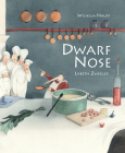 Dwarf Nose By Wilhelm Hauff, Lisbeth Zwerger (Illustrator) Cover Image