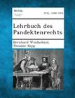 Lehrbuch Des Pandektenrechts By Bernhard Windscheid, Theodor Kipp Cover Image