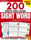 200 Write-and-Learn Sight Word Practice Pages: Learn the Top 200 High-Frequency Words Essential to Reading and Writing Success (Sight Word Books) By Scholdeners Cover Image