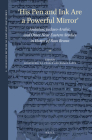 'His Pen and Ink Are a Powerful Mirror': Andalusi, Judaeo-Arabic, and Other Near Eastern Studies in Honor of Ross Brann (Christians and Jews in Muslim Societies #4) By Adam Bursi (Volume Editor), S. J. Pearce (Volume Editor), Hamza Zafer (Volume Editor) Cover Image