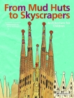 From Mud Huts to Skyscrapers By Christine Paxmann, Anne Ibelings (Illustrator) Cover Image