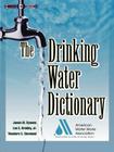 The Drinking Water Dictionary By American Water Works Association Cover Image