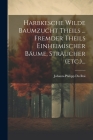 Harbkesche Wilde Baumzucht Theils ... Fremder Theils Einheimischer Bäume, Sträucher (etc.)... Cover Image