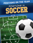 Positions in Soccer By Emmett Martin Cover Image