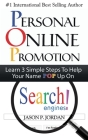 Personal Online Promotion: Learn 3 Simple Steps To Help Your Name POP Up On Search Engines! Cover Image