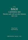 Wachet Auf, Ruft uns die Stimme, BWV 140: Vocal score (Cantata #140) By Johann Sebastian Bach, Wilhelm Rust (Editor), Henry Sandwith Drinker (Translator) Cover Image