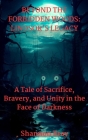 Beyond the Forbidden Woods: LINDSOR'S LEGACY: A Tale of Sacrifice, Bravery, and Unity in the Face of Darkness Cover Image