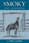 Smoky the Cowhorse By Will James Cover Image