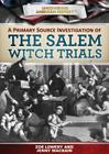 A Primary Source Investigation of the Salem Witch Trials (Uncovering American History) By Zoe Lowery, Jennifer Macbain-Stephens Cover Image