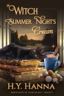Witch Summer Night's Cream (LARGE PRINT): Bewitched By Chocolate Mysteries - Book 3 By H. y. Hanna Cover Image