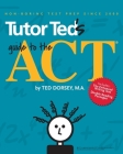 Tutor Ted's Guide to the ACT By Martha Marion, Del Nakhi, Stephen Black Cover Image